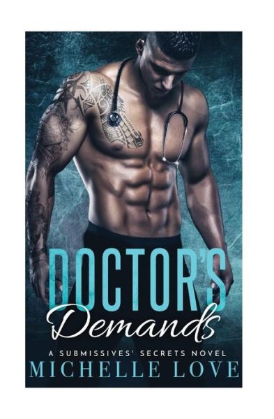 Michelle Love · Doctor's Demands (Paperback Book) (2017)