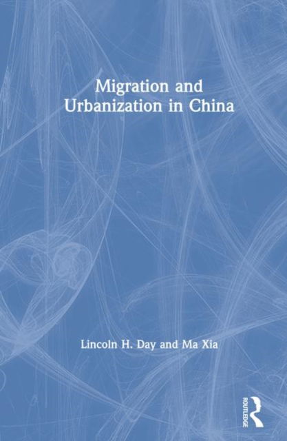 Cover for Lincoln H. Day · Migration and Urbanization in China (Hardcover Book) (1994)