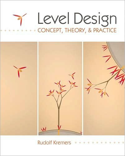 Cover for Rudolf Kremers · Level Design: Concept, Theory, and Practice (Paperback Book) (2009)