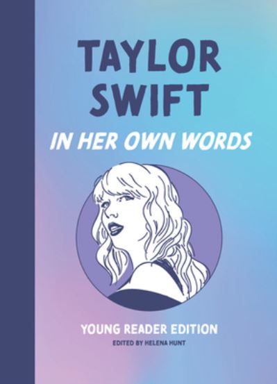 Taylor Swift: In Her Own Words - In Their Own Words: Young Reader Edition -  - Kirjat - Surrey Books,U.S. - 9781572843387 - torstai 1. elokuuta 2024