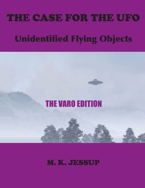 The Case for the UFO - M K Jessup - Libros - Book Tree - 9781585094387 - 5 de enero de 2021