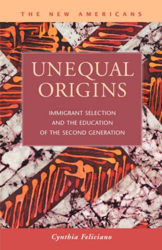 Cover for Cynthia Feliciano · Unequal Origins: Immigrant Selection and the Education of the Second Generation (Paperback Book) (2006)