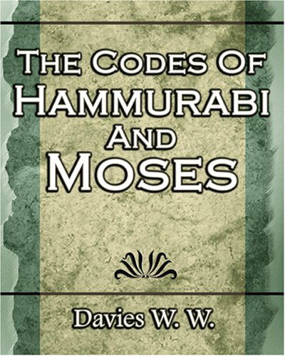 Cover for W Davies W · The Codes Of Hammurabi And Moses (Paperback Book) (2006)