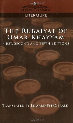 The Rubaiyat of Omar Khayyam, First, Second and Fifth Editions (Cosimo Classics Literature) - Omar - Books - Cosimo Classics - 9781596054387 - November 1, 2005