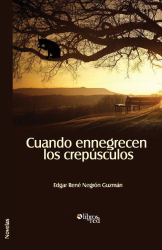 Cover for Edgar Rene Negron Guzman · Cuando Ennegrecen Los Crepusculos (Paperback Book) [Spanish edition] (2013)