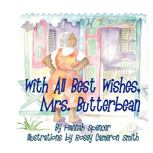 With All Best Wishes, Mrs. Butterbean - Hannah Spencer - Książki - Eloquent Books - 9781606931387 - 24 września 2008