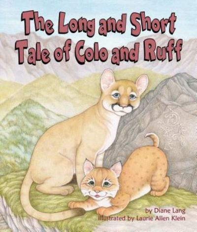 Cover for Diane Lang · Long and Short Tail of Colo and Ruff, The (Hardcover Book) (2019)