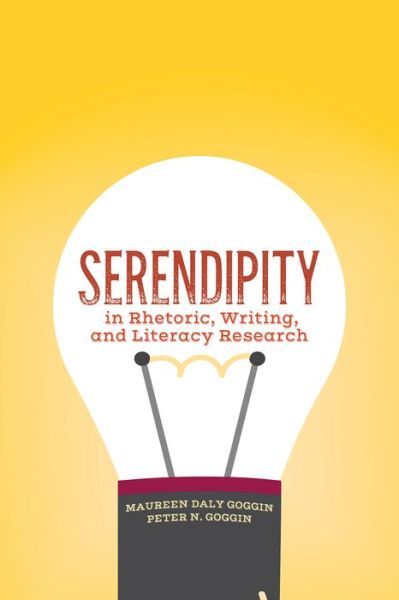 Cover for Serendipity in Rhetoric, Writing, and Literacy Research (Paperback Book) (2018)