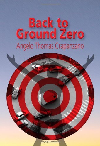 Cover for Angelo Thomas Crapanzano · Back to Ground Zero (Hardcover Book) (2011)