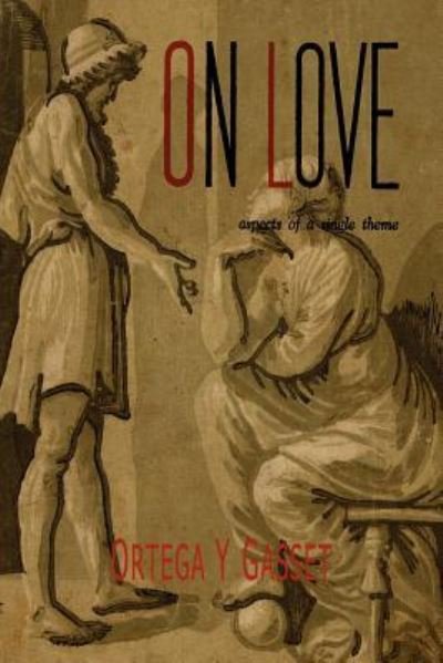 Cover for José Ortega y Gasset · On Love (Paperback Book) (2012)