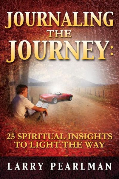 Cover for Larry Pearlman · Journaling the Journey: 25 Spiritual Insights to Light the Way (Paperback Book) (2012)