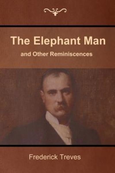 Cover for Frederick Treves · The Elephant Man and Other Reminiscences (Taschenbuch) (2018)