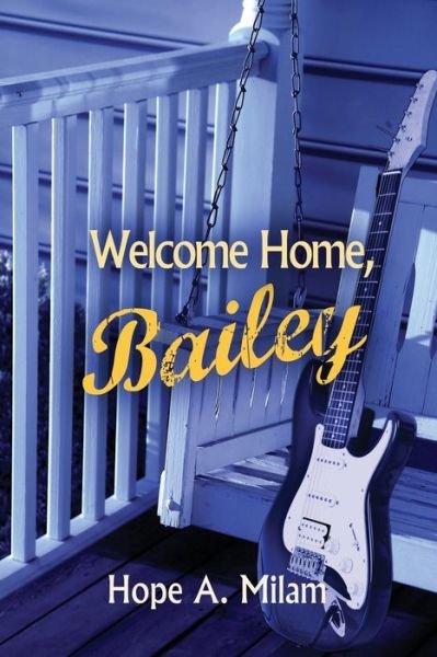 Cover for Hope a Milam · Welcome Home, Bailey (Paperback Book) (2020)