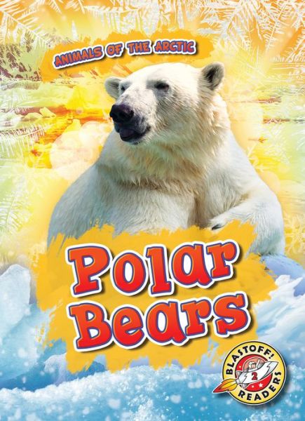 Cover for Rebecca Pettiford · Polar Bears (Hardcover Book) (2019)