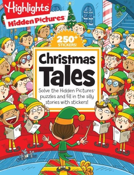 Cover for Highlights Press · Christmas Tales: Solve the Hidden Pictures Puzzles and Fill in the Silly Stories with Stickers! - Highlights Hidden Pictures Silly Sticker Stories (Paperback Book) (2018)