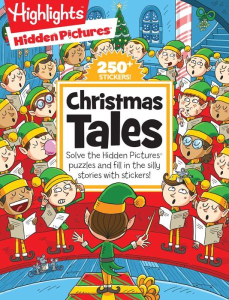 Cover for Highlights Press · Christmas Tales: Solve the Hidden Pictures Puzzles and Fill in the Silly Stories with Stickers! - Highlights Hidden Pictures Silly Sticker Stories (Paperback Book) (2018)