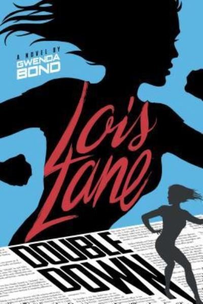 Cover for Gwenda Bond · Lois Lane double down (Book) (2016)