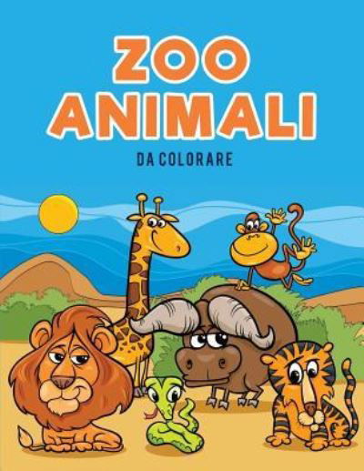 Zoo Animali da colorare - Coloring Pages for Kids - Books - Coloring Pages for Kids - 9781635894387 - March 21, 2017