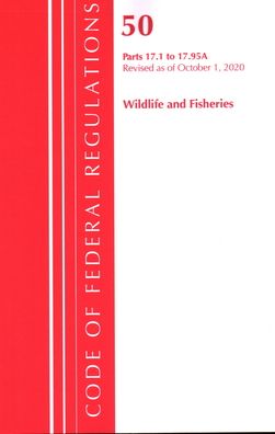 Cover for Office Of The Federal Register (U.S.) · Code of Federal Regulations, Title 50 Wildlife and Fisheries 17.1-17.95 (a), Revised as of October 1, 2020 - Code of Federal Regulations, Title 50 Wildlife and Fisheries (Paperback Book) (2021)