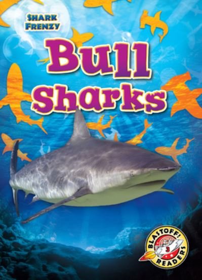 Cover for Rebecca Pettiford · Bull Sharks - Shark Frenzy (Inbunden Bok) (2021)