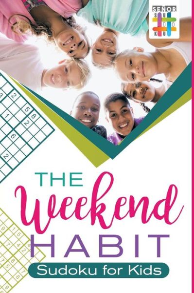 Cover for Senor Sudoku · The Weekend Habit Sudoku for Kids (Paperback Book) (2019)