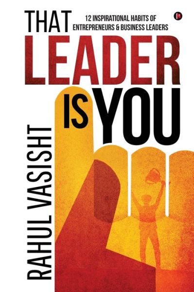 Cover for Rahul Vasisht · That Leader is You (Paperback Book) (2019)