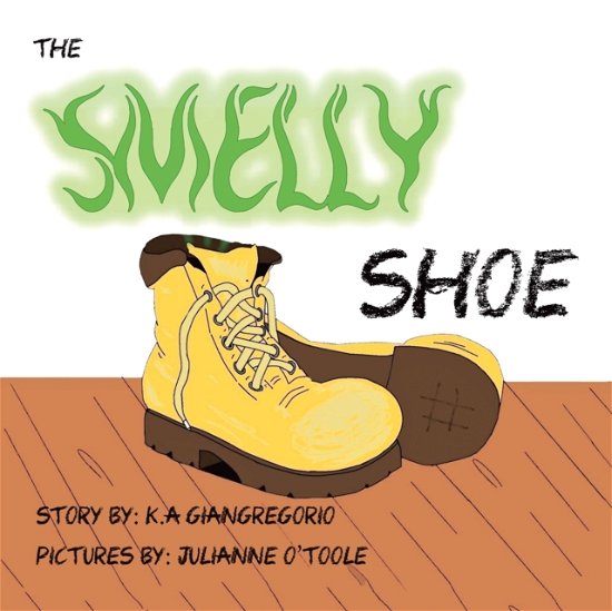 Cover for K a Giangregorio · The Smelly Shoe (Pocketbok) (2020)