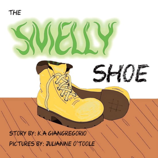 Cover for K a Giangregorio · The Smelly Shoe (Paperback Book) (2020)