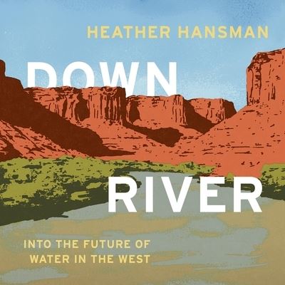 Cover for Heather Hansman · Downriver (CD) (2019)