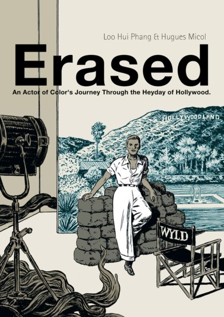 Cover for Loo Hui Phang · Erased: A Black Actor's Journey through the Glory Days of Hollywood (Hardcover Book) (2024)