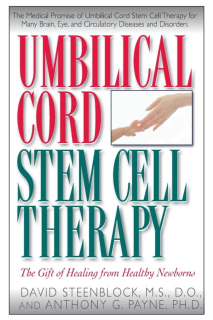 Cover for Steenblock, David A., M.S., D.O. · Umbilical Cord Stem Cell Therapy: The Gift of Healing from Healthy Newborns (Paperback Book) (2006)