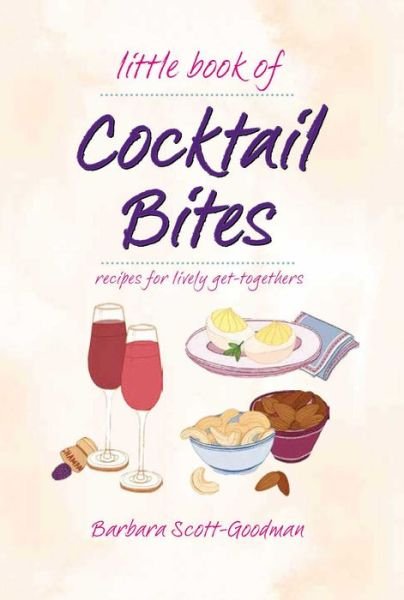 Cover for Barbara Scott Goodman · Little Book Of Cocktail Bites (Hardcover bog) (2018)