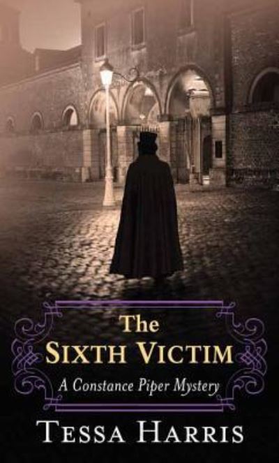 Cover for Tessa Harris · The Sixth Victim (Hardcover Book) (2017)