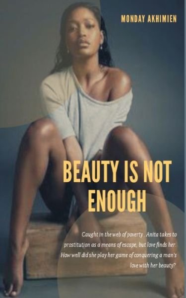 Cover for Obehi Monday Akhimien · Beauty is not Enough (Paperback Bog) (2019)