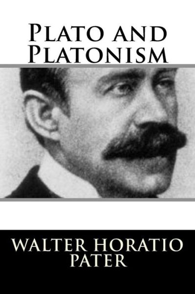 Cover for Walter Horatio Pater · Plato and Platonism (Pocketbok) (2018)