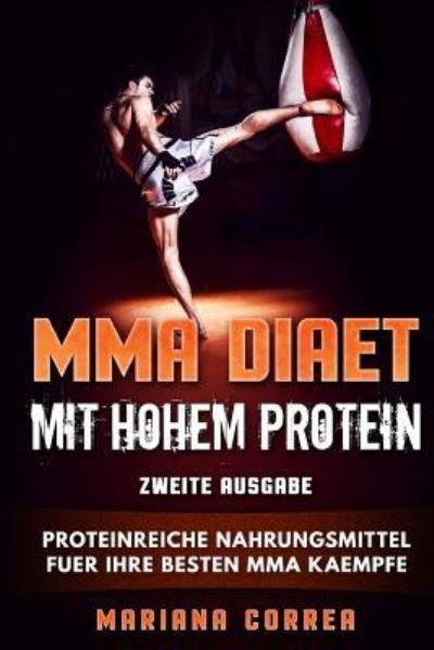 Cover for Mariana Correa · MMA DIAET MiT HOHEM PROTEIN ZWEITE AUSGABE (Paperback Book) (2018)