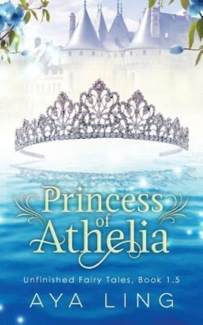 Cover for Aya Ling · Princess of Athelia (Taschenbuch) (2018)