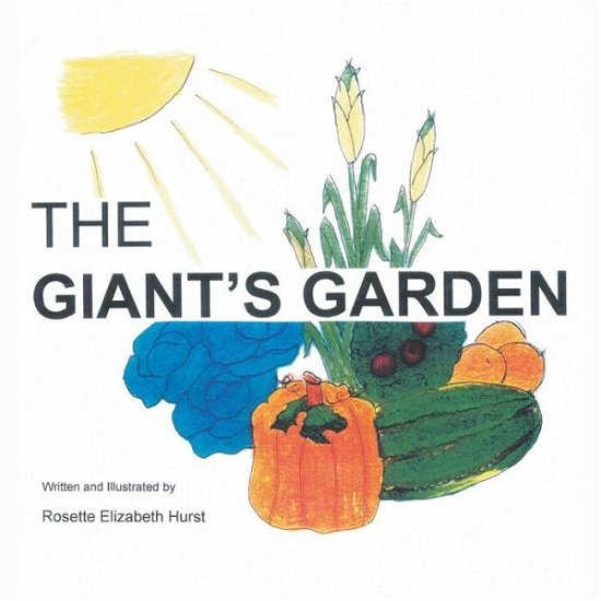 Cover for Rosette Elizabeth Hurst · The Giant's Garden (Taschenbuch) (2019)