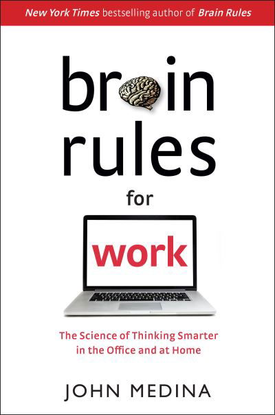 Brain Rules for Work - John Medina - Bøker - Pear Press - 9781732380387 - 23. november 2021