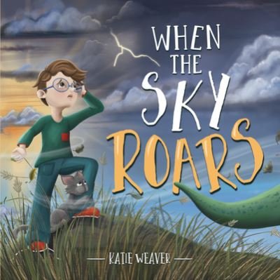 Cover for Katie Weaver · When the Sky Roars (Book) (2024)