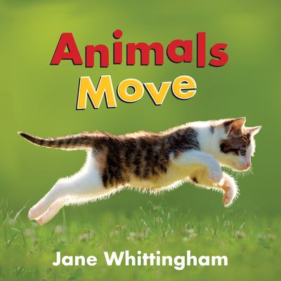 Cover for Jane Whittingham · Animals Move - Big, Little Concepts (Hardcover Book) (2022)