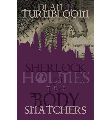 Cover for Dean Turnbloom · Sherlock Holmes and the Body Snatchers (Paperback Book) (2014)