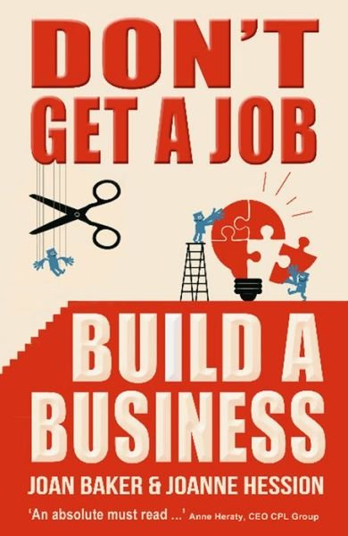 Cover for Joanne Hession · Don't Get A Job, Build A Business (Paperback Book) (2013)