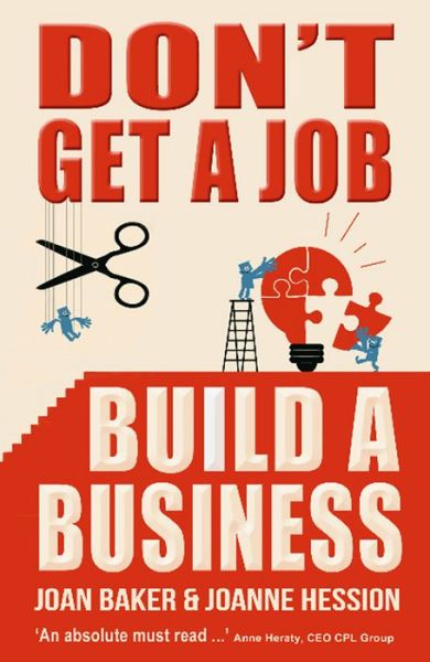 Cover for Joanne Hession · Don't Get A Job, Build A Business (Pocketbok) (2013)