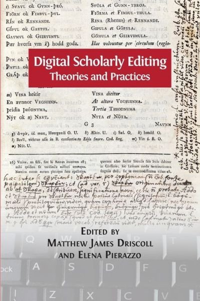 Digital scholarly editing -  - Books - Open Book Publishers - 9781783742387 - August 15, 2016