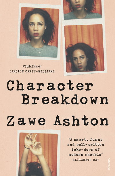 Character Breakdown - Zawe Ashton - Kirjat - Vintage Publishing - 9781784703387 - torstai 6. helmikuuta 2020