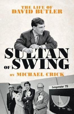 Cover for Michael Crick · Sultan of Swing: The Life of David Butler (Hardcover bog) (2018)