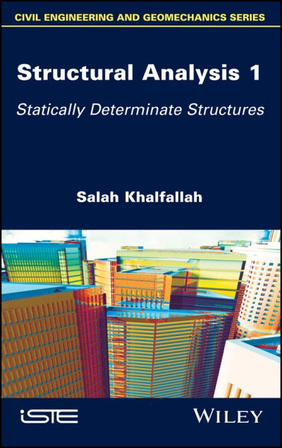 Cover for Salah Khalfallah · Structural Analysis 1: Statically Determinate Structures (Hardcover Book) (2018)