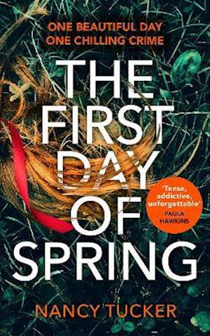 Cover for Nancy Tucker · The First Day of Spring: Discover the year's most page-turning thriller (Hardcover Book) (2021)