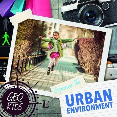 Cover for Holly Duhig · Exploring the Urban Environment - Geo-Kids (Hardcover Book) (2018)